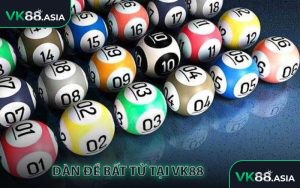 Dàn đề bất tử tại VK88