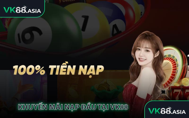 Khuyến mãi nạp đầu tại VK88