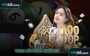 VK88 Lừa Đảo Không?